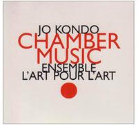 Ensemble L'Art Pour L'Art - Chamber Music - Jo Kondo