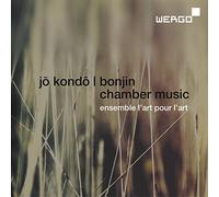 Ensemble L'Art Pour L'Art - Kondo:Bonjin - Chamber Music