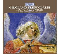 Ensemble L'aura Soave - Girolamo Frescobaldi: Liber Secundus Sacrarum Modulationum (1627)