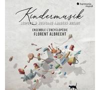 Ensemble l'Encyclopédie - Leopold & Wolfgang Amadeus Mozart: Kindermusik