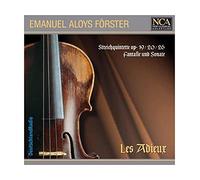 Ensemble Les Adieux - Emanuel Aloys Forster- Streichquintette Op. 19/20/2