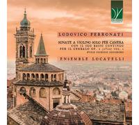 Ensemble Locatelli - Lodovico Ferronati: Sonate a Violin Only For Camera With I