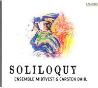 Ensemble Midtvest & Carsten Dahl - Soliloquy