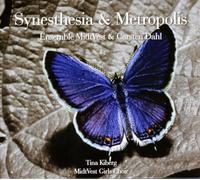 Ensemble Midtvest & Carsten Dahl - Synesthesia & Metropolis