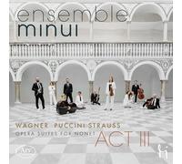ensemble minui - Opera Suites for Nonet - Act III