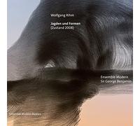 Ensemble Modern, Sir George Benjamin - Wolfgang Rihm: Jagden Und Formen (Zustand 2008)