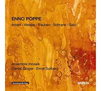 Ensemble Mosaik/Daniel Gloger/Ernst Surberg - Arbeit, Wespe, Trauben, Schrank, Salz