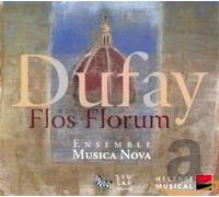 Ensemble Musica Nova - Dufay: Flos florum