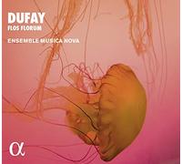 Ensemble Musica Nova - Dufay: Flos Forum