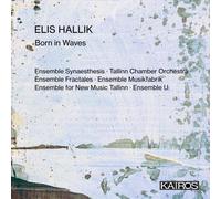 Ensemble Musikfabrik - Elis Hallik Born in Waves - CD - H4z