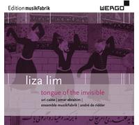 Ensemble Musikfabrik - Liza Lim: Tongue Of The Invisible