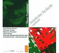 Ensemble Musiques Nouvelles - Pousseur: Traverser La Foret