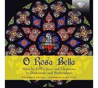 Ensemble Nova Alta, Ensemble Dionea - Joye, Bedyngham: O Rosa Bella