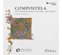 Ensemble Organum - Compostela: Ad Vesperas Sancti Iacobi