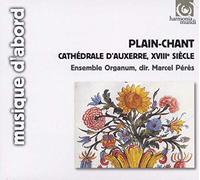 Ensemble Organum - Plain-Chant: Cathedrale D'auxerre, XVIII Siecle