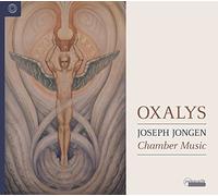 Ensemble Oxalys - Joseph Jongen: Chamber Music