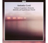Ensemble Polyharmonique; Teatro del Mondo; Andreas Kuppers - Antonio Cesti: Natura et quatuor elementa dolentia ad Sepulchrum Christi