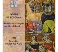 Ensemble Project Ars Nova - Italienische Madrigale des 14. Jahrhunderts / Jacopo da Bologna
