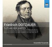 Ensemble Pyramide - Friedrich Dotzauer: Flute And Oboe Quartets
