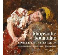 Ensemble Raro - George Enescu: Rapsody Roumaine