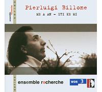 Ensemble Recherche - Billone: Me a an - Iti ke mi