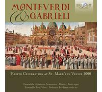 Ensemble San Felice; Federico Bardazzi; Coro Ensemble Capriccio Armonico; Gianni Mini - Monteverdi & Gabrieli: Easter Celebration At St. Mark'S In Venice 1600