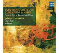 Ensemble Schumann - Schumann, Loeffler, Klughardt & Kahn: Romatic Trios for Oboe, Viola and Piano