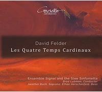 Ensemble Signal; Slee Sinfonietta; Brad Lubman - David Felder: Les Quatre Temps Cardinaux