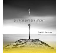 Ensemble Tarentule - Gesualdo: Quatrieme livre de madrigaux