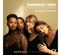Ensemble Théodora : Ensemble Théodora: Tranquilles Coeurs CD (2026) NEW