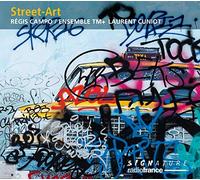 Ensemble Tm+; Laurent Cuniot - Regis Campo: Street-Art