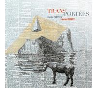 Farida Parveen, Laurent Cuniot, Hadhoum Tunc, Gazi - Trans-Portées