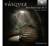 Ensemble Vandalia - Vasquez: Vocal Music