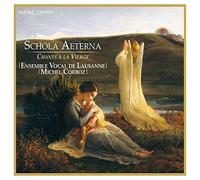 Ensemble Vocal De Lausann - Schola Aeterna: Chants À La Vierge