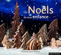 Ensemble Vocal L'alliance - Les Noels De Mon Enfance