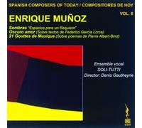 Ensemble Vocal Soli-Tutti - Enrique Muñoz: Sombras / Oscuro Amor / 21 Gouttes de Musique