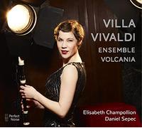 Ensemble Volcania, Elisabeth Champollion & Daniel Sepec - Villa Vivaldi