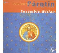 ENSEMBLE WITIZA (ensemble) - Du Gregorien A Perotin