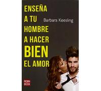 Enseña a tu hombre a hacer bien el amor