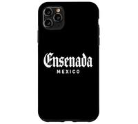 Ensenada Mexico Baja California Rosarito Tijuana Mexicano Case for iPhone 11 Pro Max