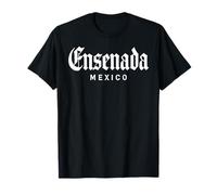 Ensenada Mexico Baja California Rosarito Tijuana Mexicano T-Shirt