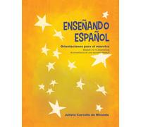 Enseñando Español: Orientaciones para el maestro