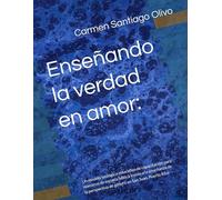 Enseñando la verdad en amor:: Un modelo teológico-educativo de capacitación para maestros de escuela bíblica frente a la enseñanza de la perspectiva de género en San Juan, Puerto Rico