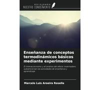 Enseñanza de conceptos termodinámicos básicos mediante experimentos: El interaccionismo y el análisis del efecto invernadero subvencionan las actividades de enseñanza y aprendizaje