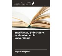 Enseñanza, prácticas y evaluación en la universidad