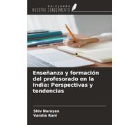 Enseñanza y formación del profesorado en la India: Perspectivas y tendencias