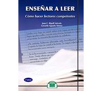 Enseñar a leer : cómo hacer lectores competentes