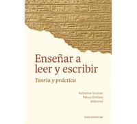 Enseñar a leer y escribir: Teoría y práctica