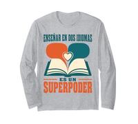 Enseñar En Dos Idiomas ES Un Superpoder Bilingual Teacher Long Sleeve T-Shirt