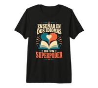 Enseñar En Dos Idiomas ES Un Superpoder Bilingual Teacher Premium T-Shirt
